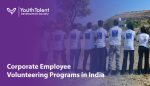 Corporate Employee volunteering Programs In India