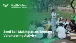 Seed Ball Making as an Employee